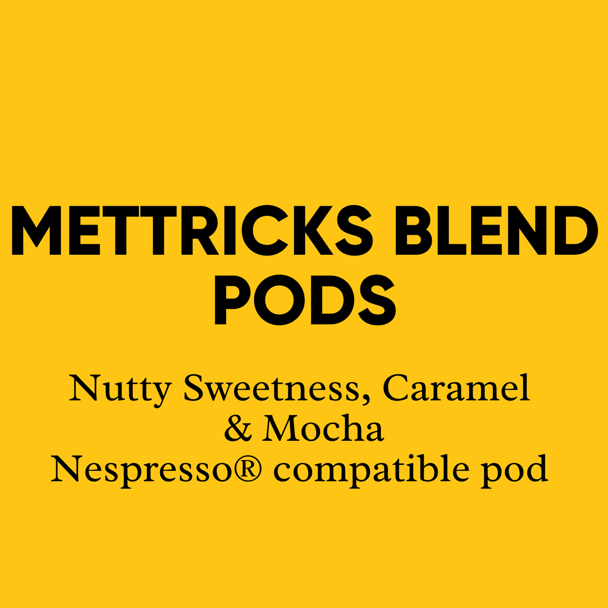 Mettricks Blend Coffee Pods
